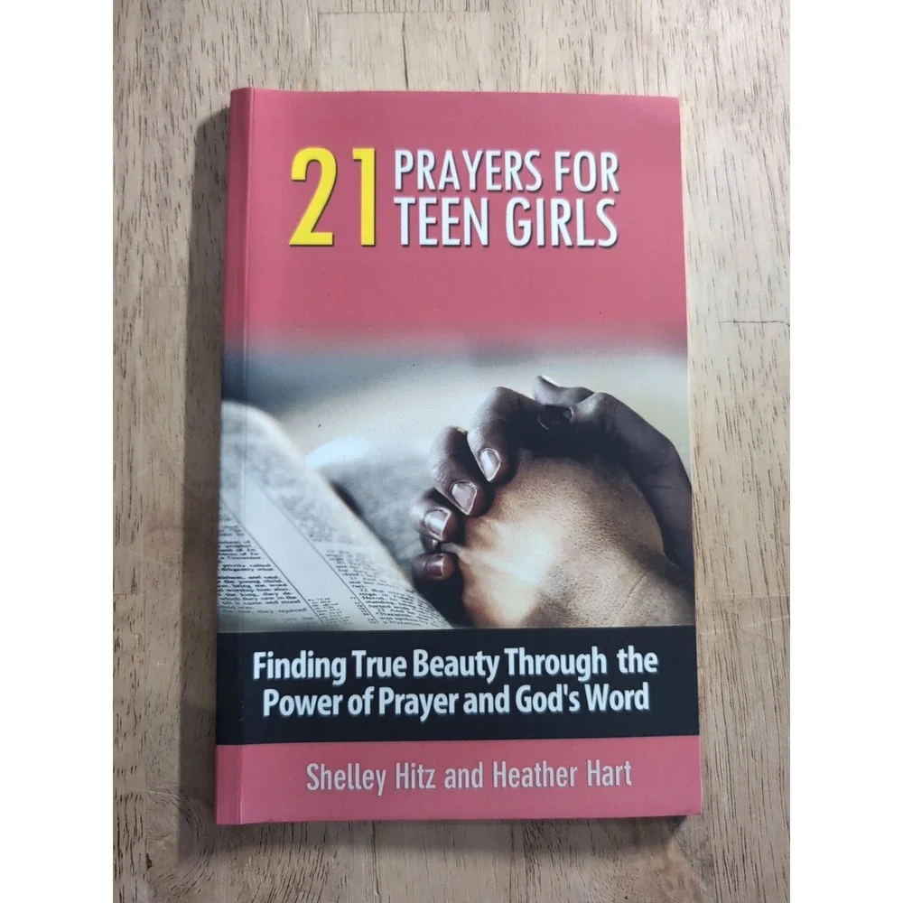 21 Prayers for Teen Girls :‎ Finding True Beauty Through the Power of Prayer and